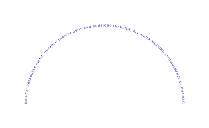 Magical treasures await unearth thrifty gems and boutique luxuries all while weaving enchantments of charity